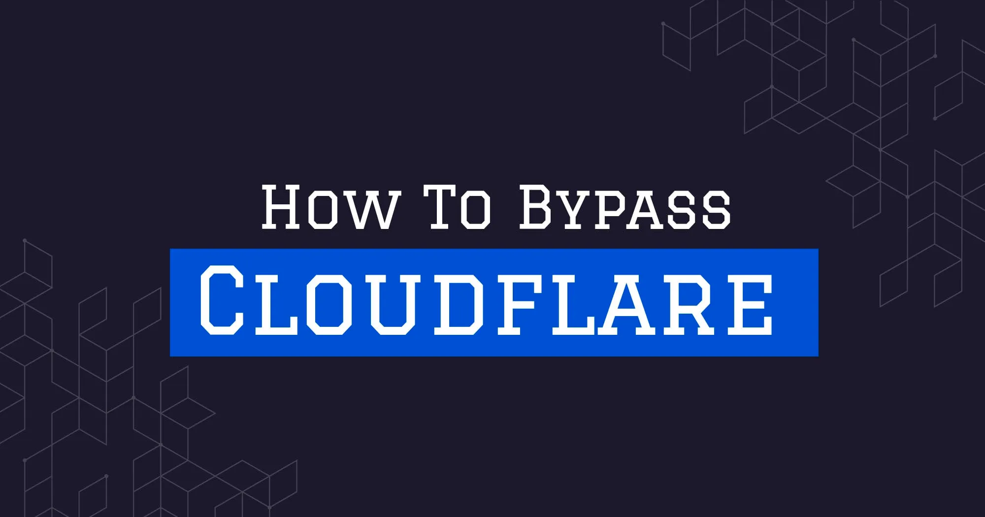 How to bypass Cloudflare
