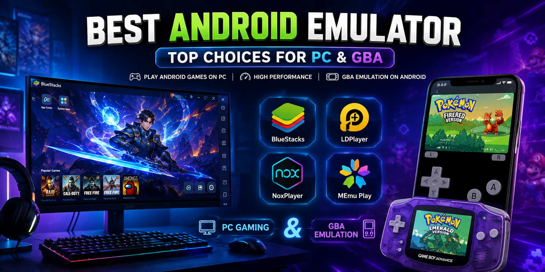 Best Android Emulator: Top Choices for PC & GBA